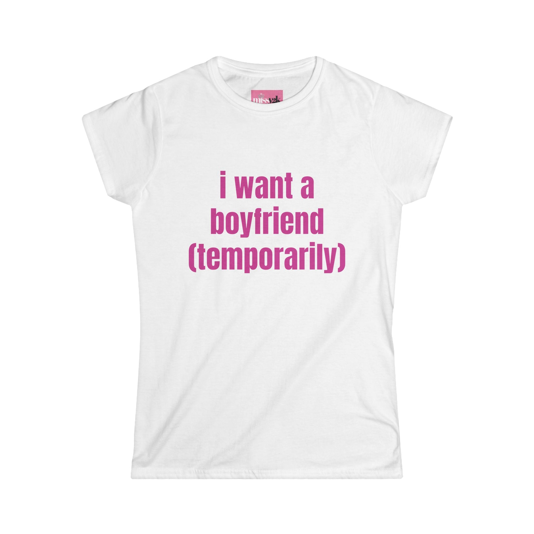 I WANT A BOYFRIEND (TEMPORARILY) CLASSIC TEE
