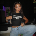 I DON'T KNOW WHAT I'M DOING BUT I LOOK PRETTY BABY TEE
